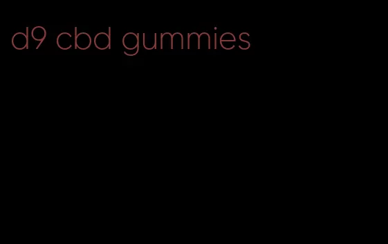 d9 cbd gummies